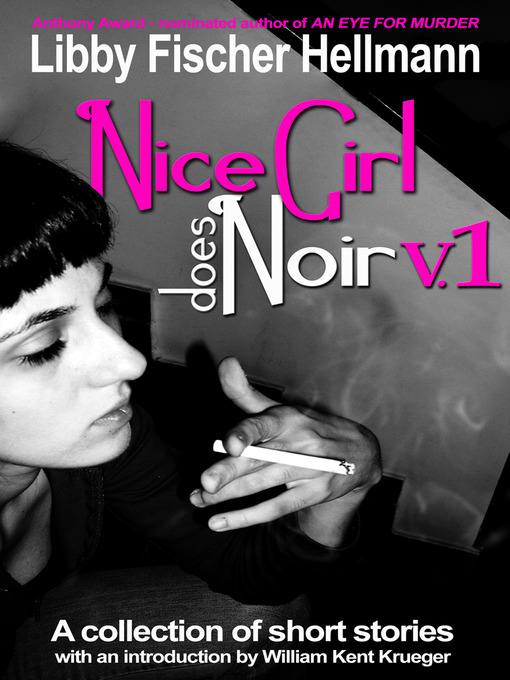 Title details for Nice Girl Does Noir, Volume 1 by Libby Fischer Hellmann - Available